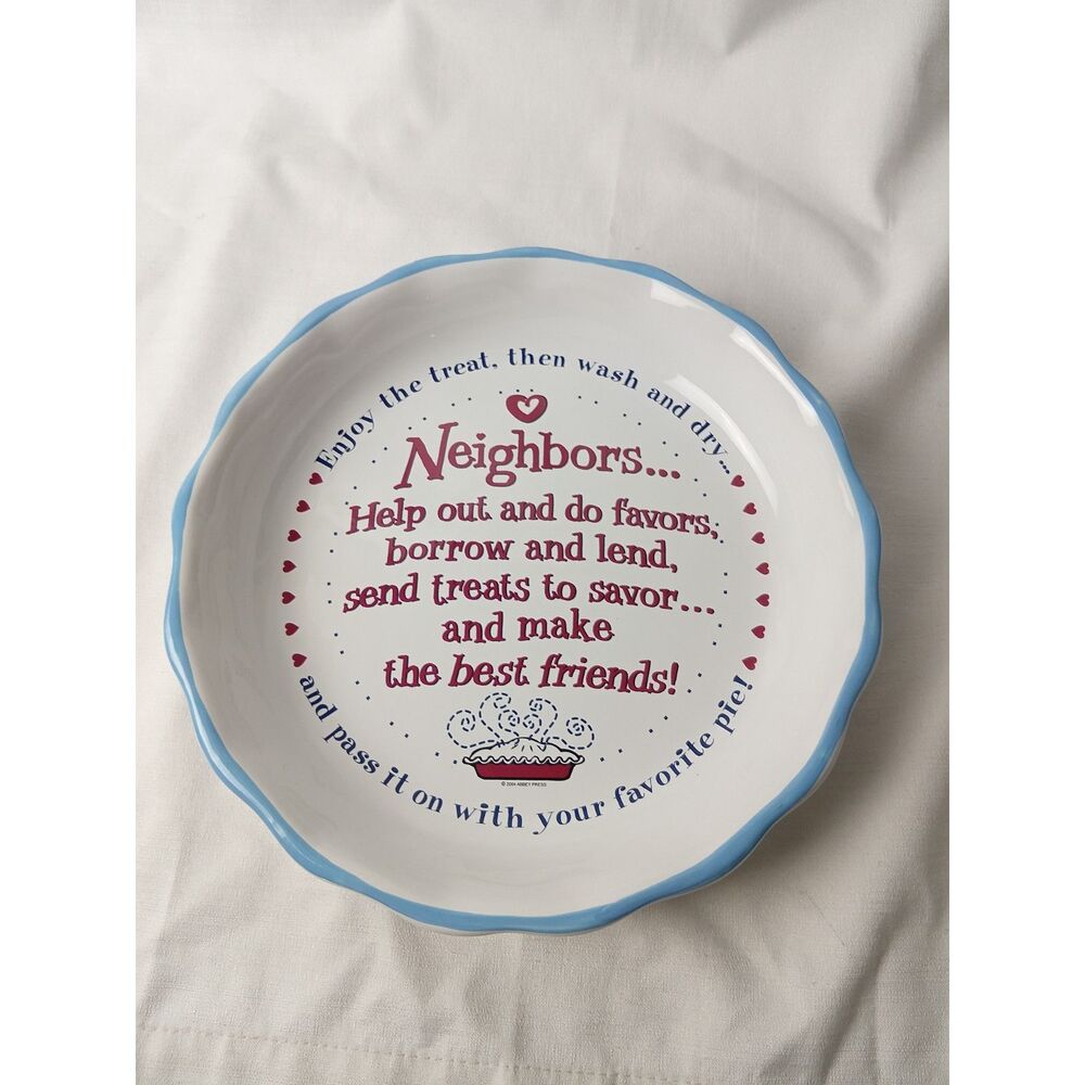 Abbey Press Neighbors Pie Plate 2004 Friendship Ceramic Baking Dish